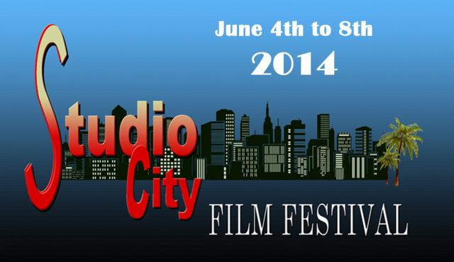 2014 Studio City Film Festival June 4th to 8th