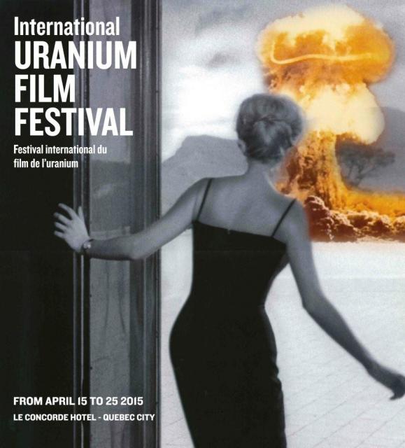 International Uranium Film Festival Qubec City April 15 to 25, 2015