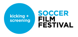 Kicking + Screening Soccer Film Festival