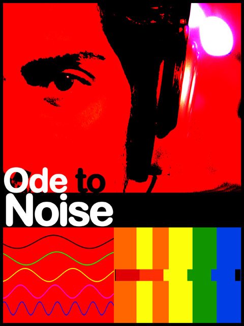Ode to Noise