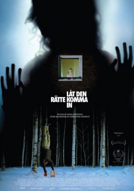 The Swedish film:"Let The Right One In"