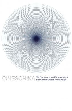 CINESONIKA: The First International Film and Video Festival of Innovative Sound Design