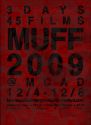 2009 MUFF MCAD Minneapolis Underground Film Festival 3 days 45 films