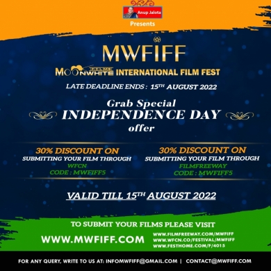 Anup Jalota Presents 5th Moonwhite Films International Film Fest - MWFIFF---- GRAB THE SPECIAL INDEPENDENCE DAY OFFER!!!