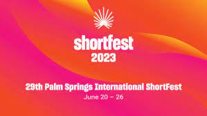 2023 Palm Springs International Shortfest Announces Festival Winners
