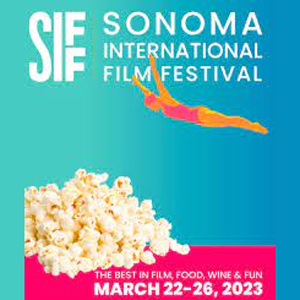 Grand Jury & Audience Award Winners Announced at 26th Sonoma International Film Festival March 26, 2023