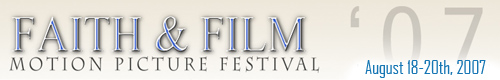 2007 Faith and Film Motion Picture Festival Banner