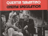 Quentin Tarantino’s ‘Cinema Speculation’: Autobiography? Encyclopaedia? Critiques?…Keep Speculating!