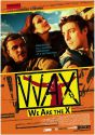 WAX We Are the X