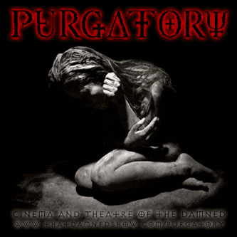 Purgatory - Cinema and Theatre of the Damned