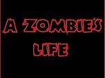 Zombie's Life