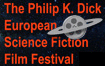 The Philip K Dick European Science Fiction Festival